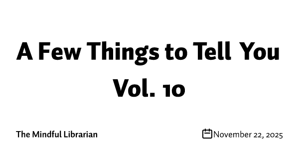 A Few Things to Tell You Vol. 10