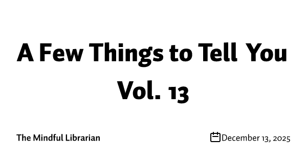 A Few Things to Tell You Vol. 13