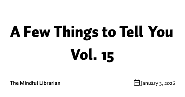A Few Things to Tell You Vol. 15