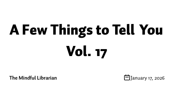 A Few Things to Tell You Vol. 17