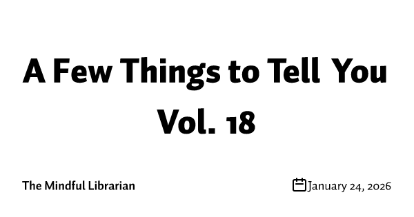A Few Things to Tell You Vol. 18