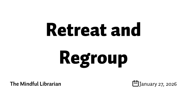 Retreat and Regroup
