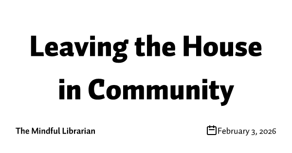 Leaving the House in Community