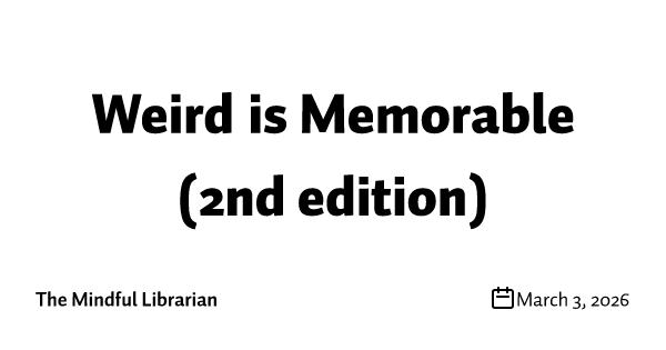 Weird is Memorable (2nd edition)