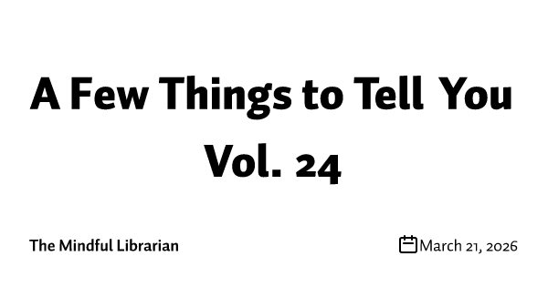 A Few Things to Tell You Vol. 24