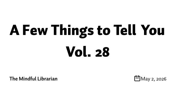 A Few Things to Tell You Vol. 28