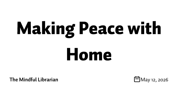 Making Peace with Home