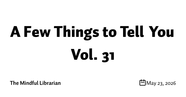 A Few Things to Tell You Vol. 31