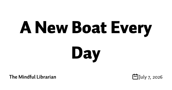 A New Boat Every Day