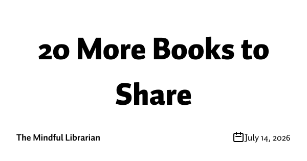 20 More Books to Share