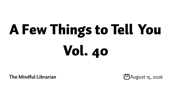 A Few Things to Tell You Vol. 40