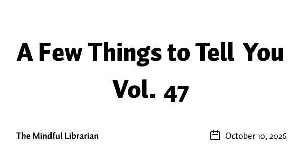 A Few Things to Tell You Vol. 47