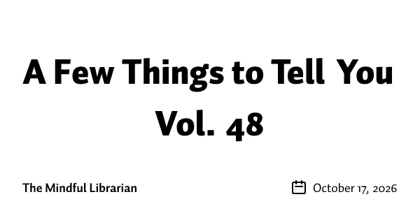 A Few Things to Tell You Vol. 48