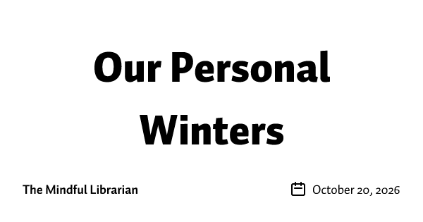 Our Personal Winters