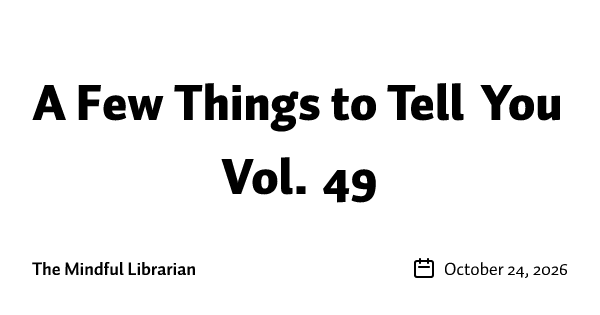 A Few Things to Tell You Vol. 49