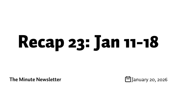 Recap 23: Jan 11-18