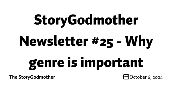 StoryGodmother Newsletter #25 - Why genre is important