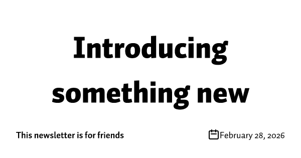 Introducing something new