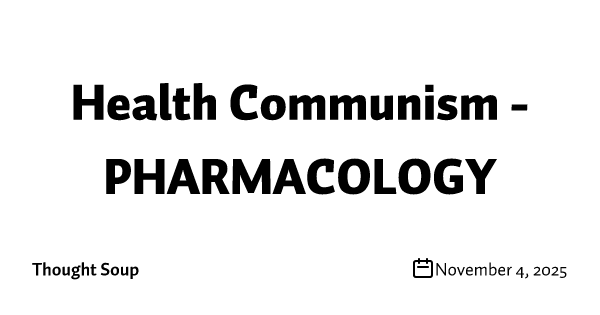Health Communism - PHARMACOLOGY