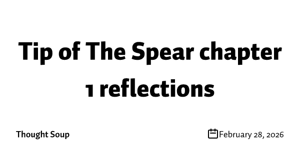 Tip of The Spear chapter 1 reflections
