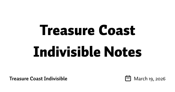 Treasure Coast Indivisible Notes