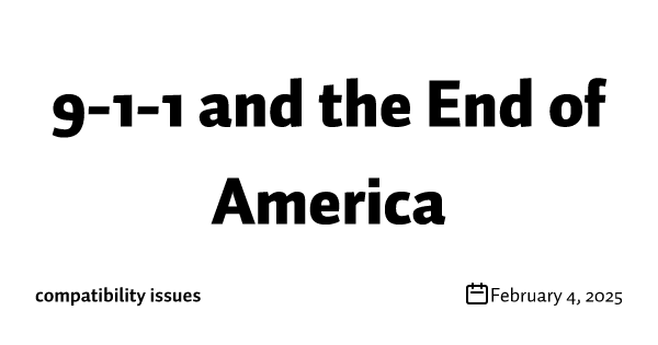 9-1-1 and the End of America