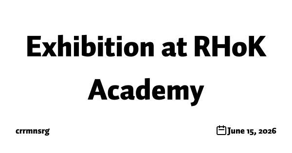 Exhibition at RHoK Academy