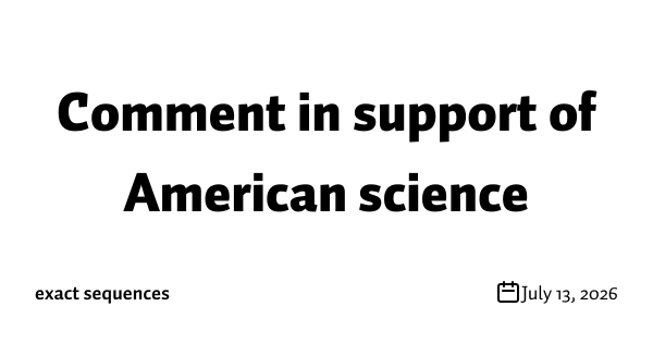 Comment in support of American science