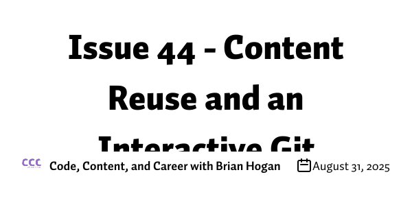 Issue 44 - Content Reuse and an Interactive Git Workflow • Buttondown