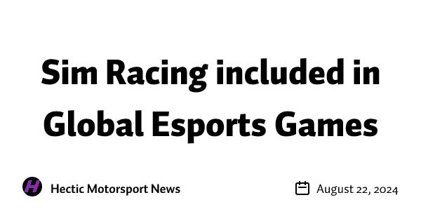Sim Esports Sim Racing included in Global Esports Games • Buttondown