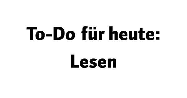 To-Do für heute: Lesen & dann raus zum #Digitaltag [Undisruptable Technology - Ausgabe #218]